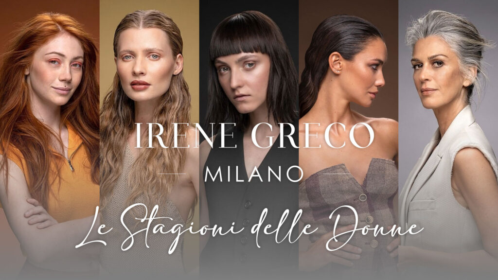 Irene Greco Hair Boutique Milano: Le Stagioni Delle Donne